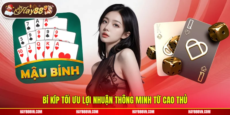 Bí kíp tối ưu lợi nhuận thông minh từ cao thủ