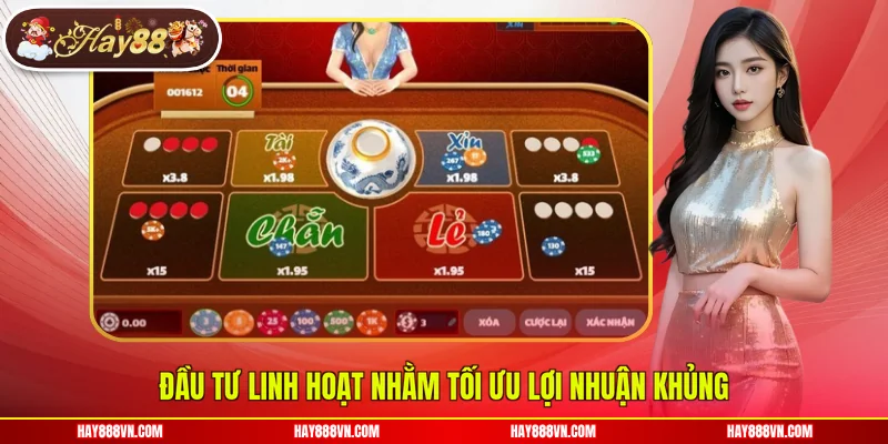 Đầu tư linh hoạt nhằm tối ưu lợi nhuận khủng