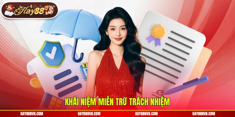 Khái niệm miễn trừ trách nhiệm